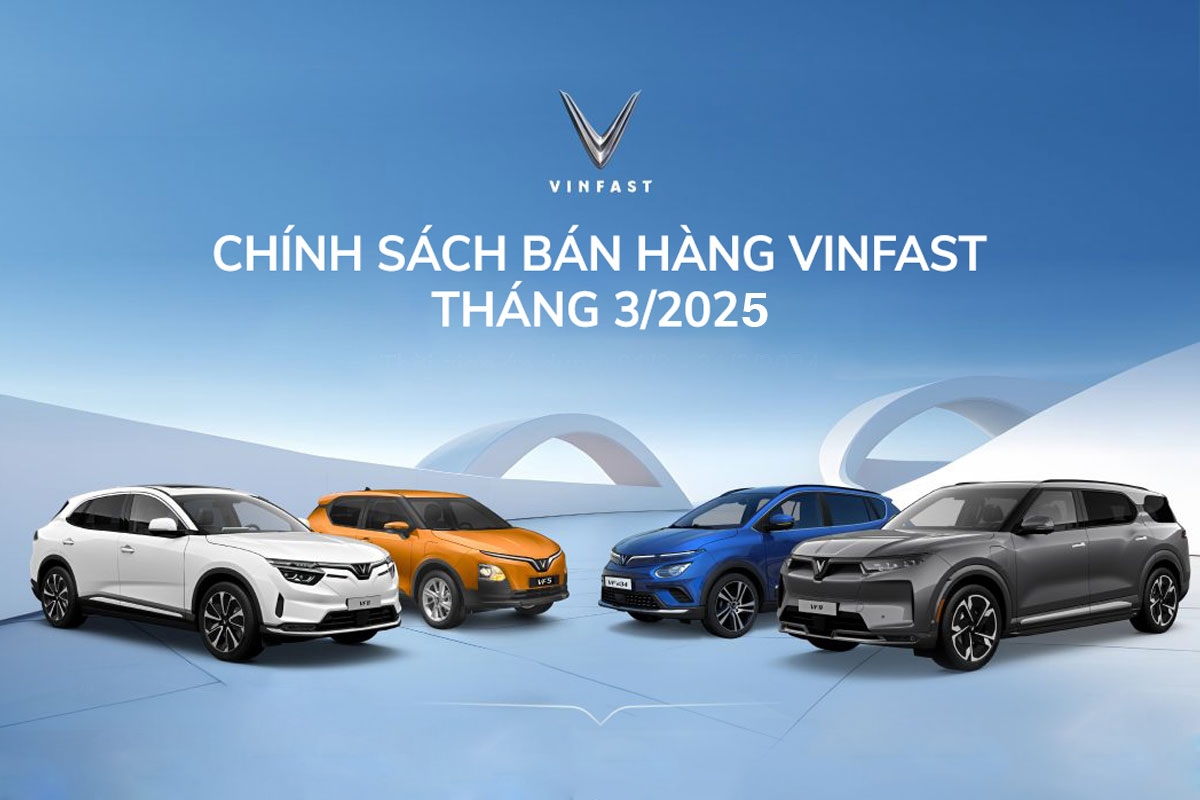 Chính sách giá bán các dòng ô tô điện Vinfast tháng 03-2025